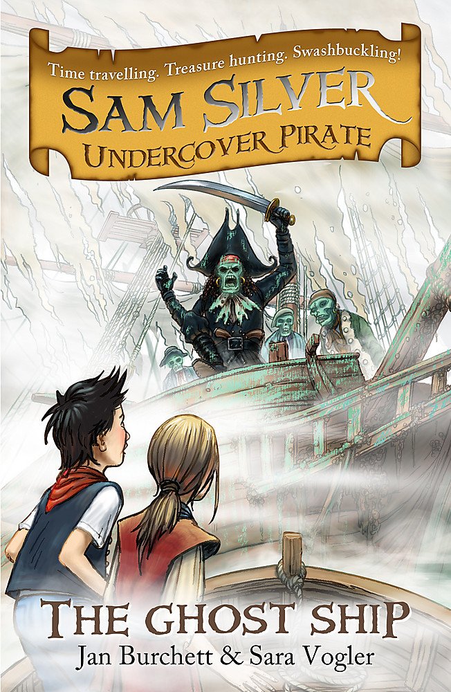 The Ghost Ship: Sam Silver: Undercover Pirate 2