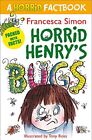 Horrid Henry's Bugs: a Horrid Factbook