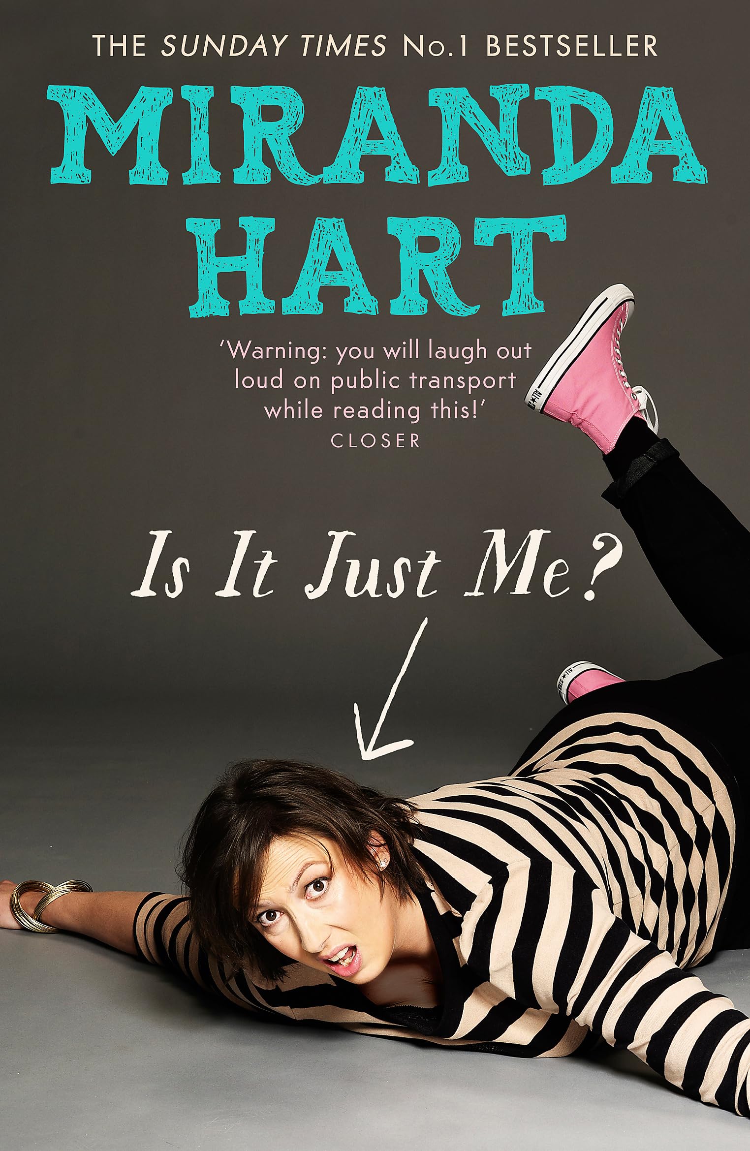 Is It Just Me?: The Hilarious Sunday Times Bestseller