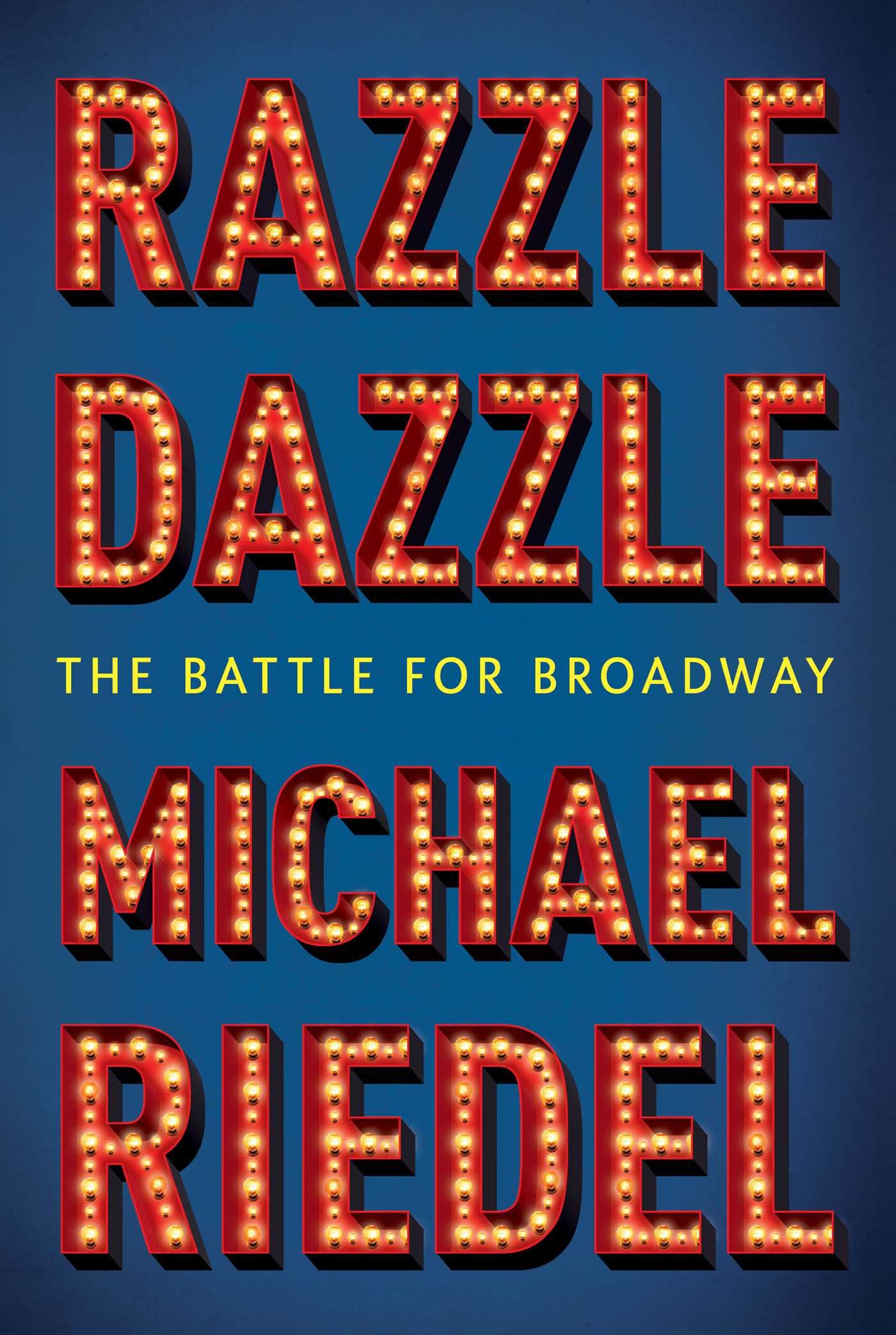 Razzle Dazzle: The Battle for Broadway