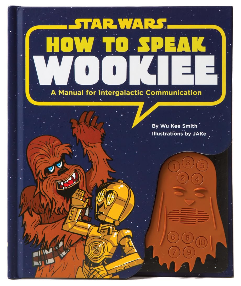 How to Speak Wookiee: a Manual for Intergalactic Communication