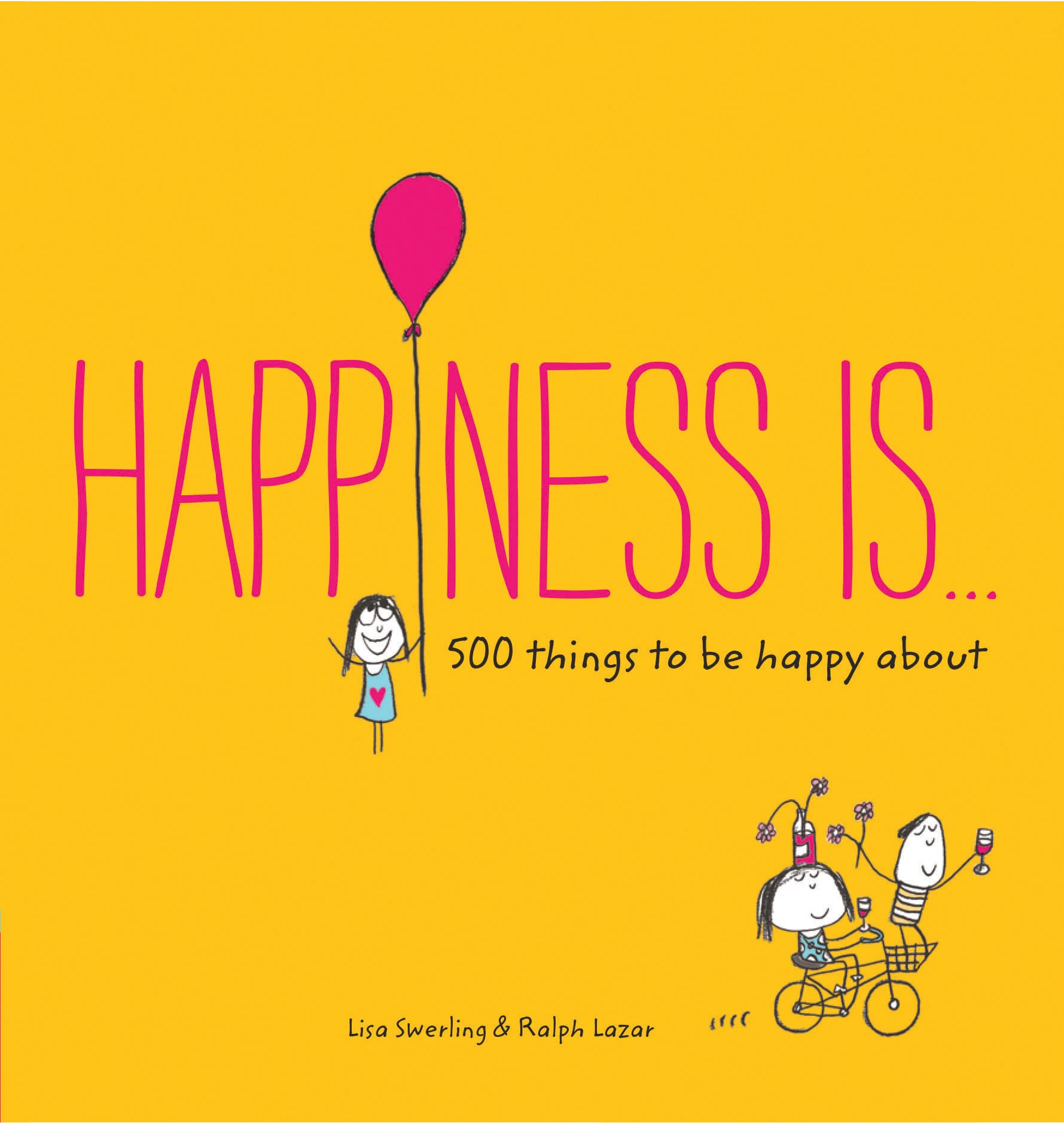 Happiness Is . . .: 500 Things to Be Happy about