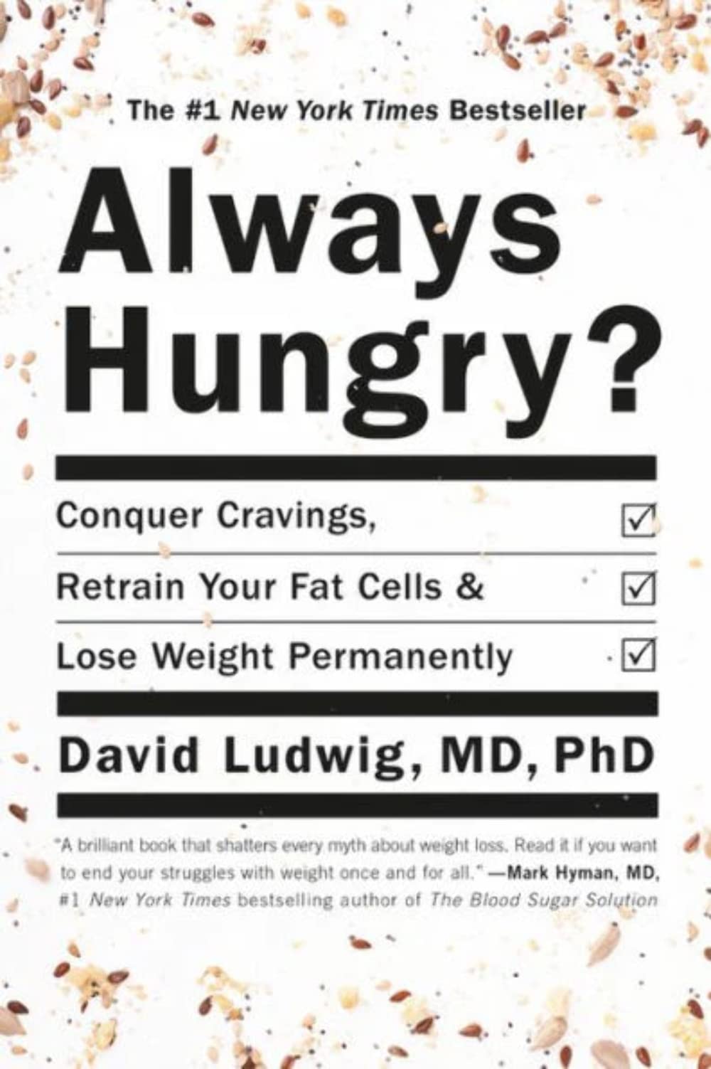 Always Hungry?: Conquer Cravings, Retrain Your Fat Cells, And Lose Weight Permanently