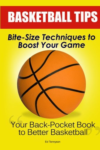 Basketball Tips: Bite-size Techniques to Boost Your Game