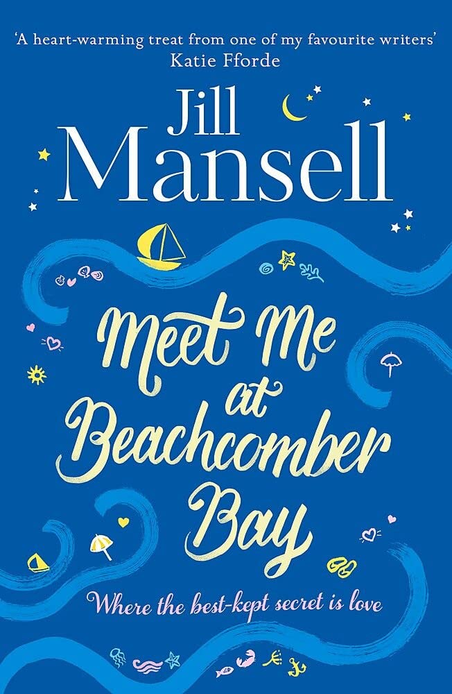 Meet Me at Beachcomber Bay: The Feel-good Bestseller You Have to Read This Summer: Jill Mansell