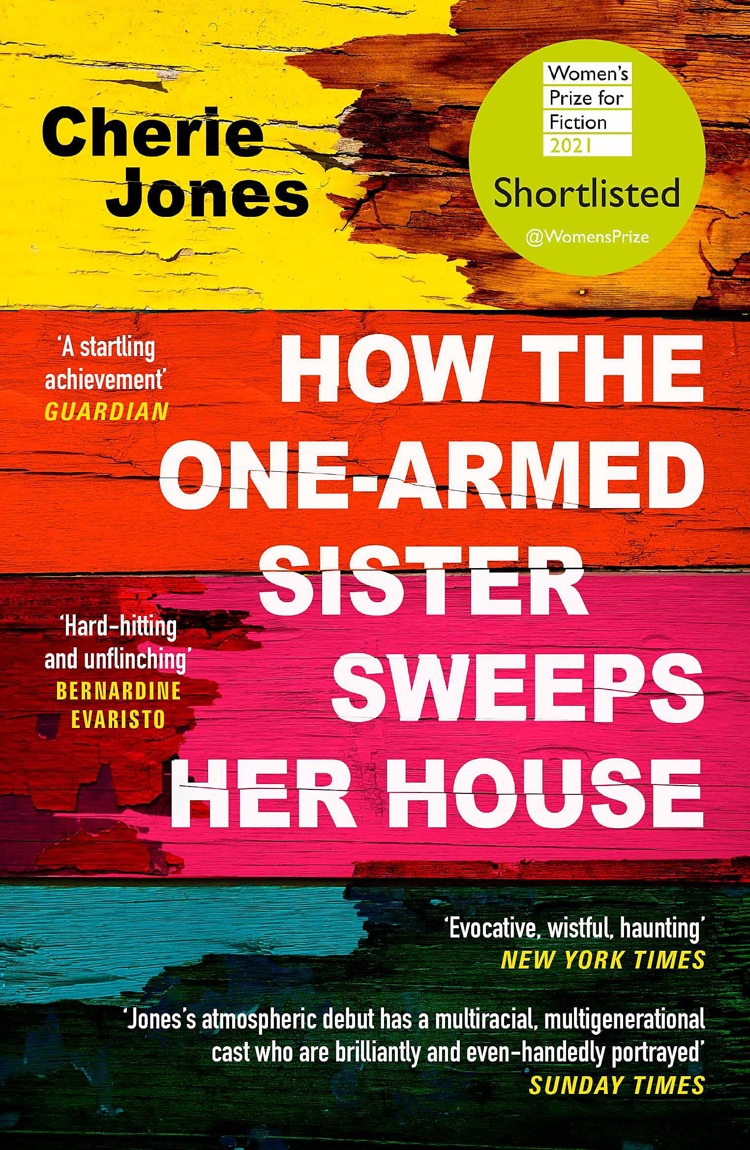 How The One-armed Sister Sweeps Her House: Shortlisted for The 2021 Women's Prize for Fiction