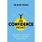 The Confidence Project: Your Plan for Personal Growth, Happiness And Success