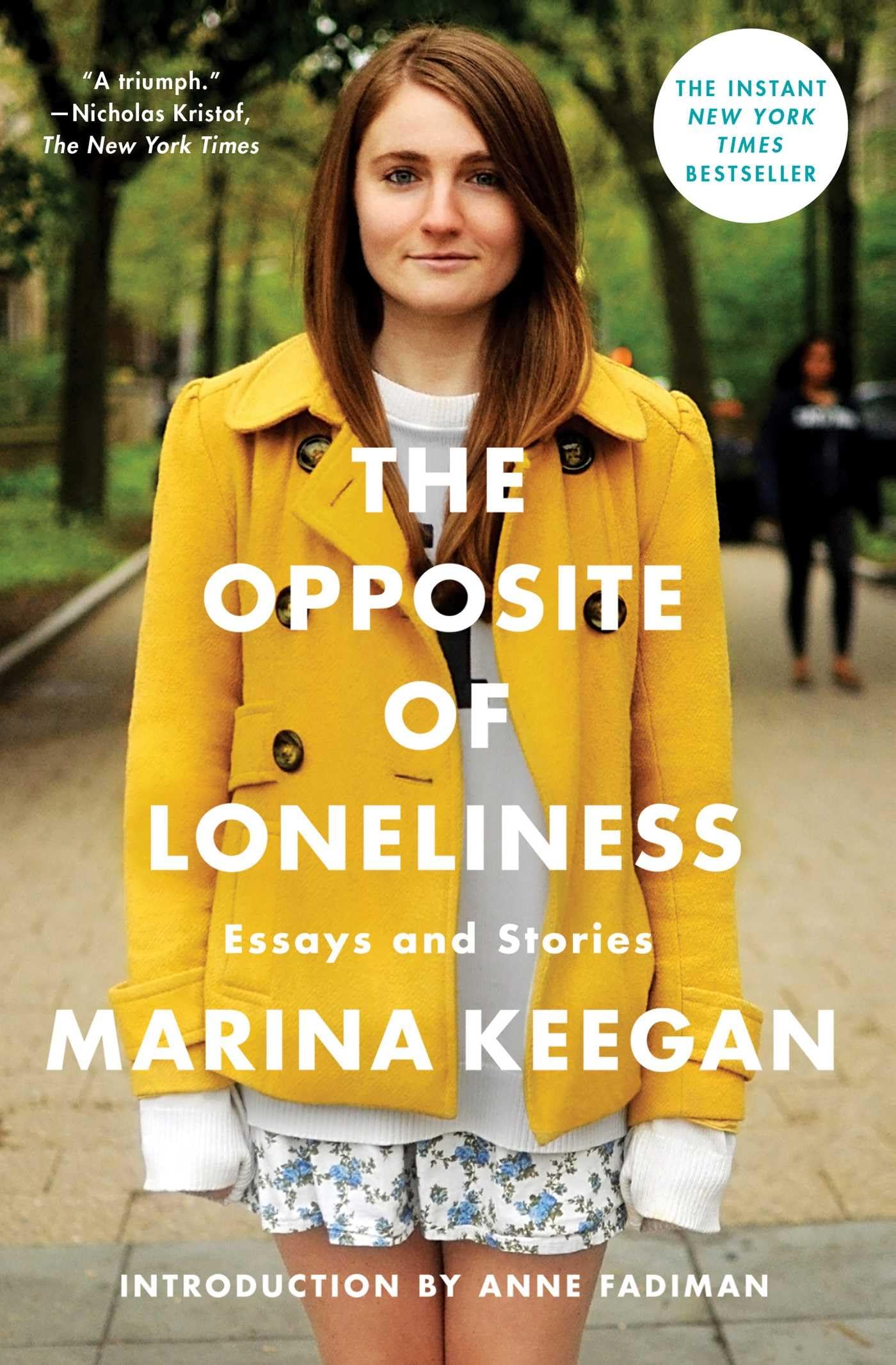 The opposite of Loneliness: Essays And Stories