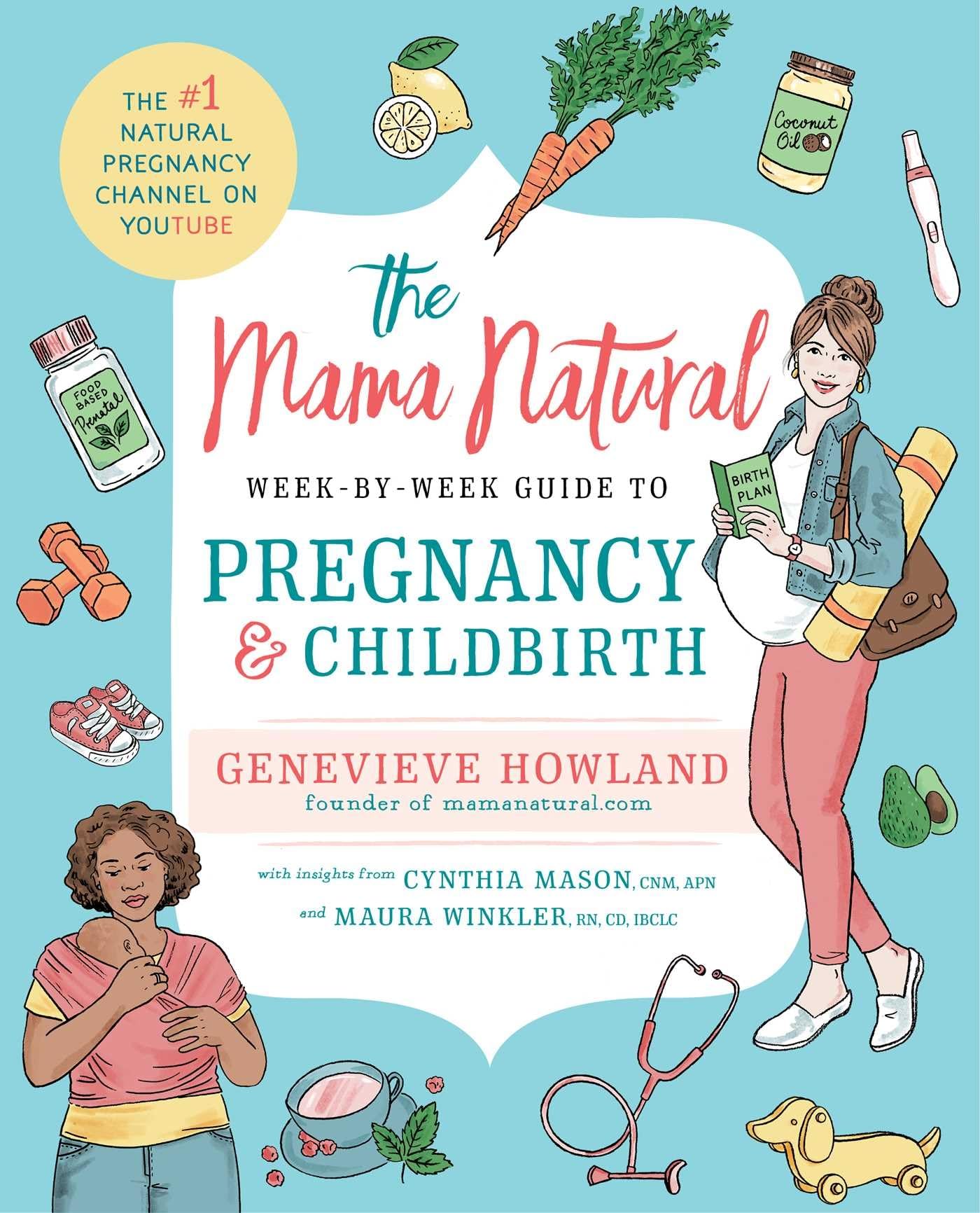 The Mama Natural Week-by-week Guide to Pregnancy And Childbirth