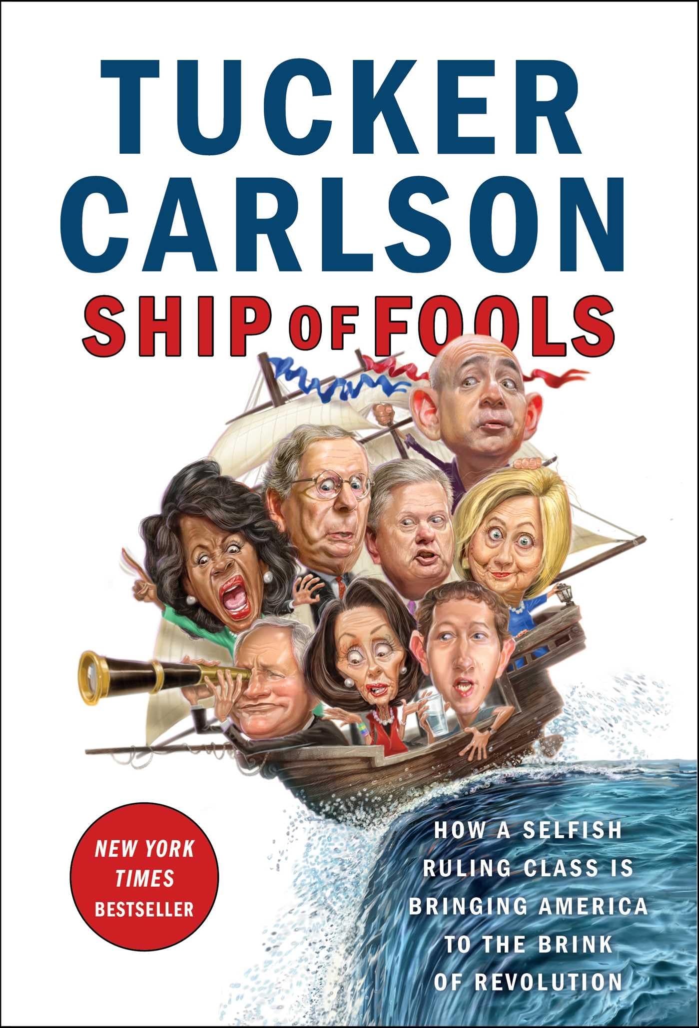 Ship of Fools: How a Selfish Ruling Class Is Bringing America to The Brink of Revolution