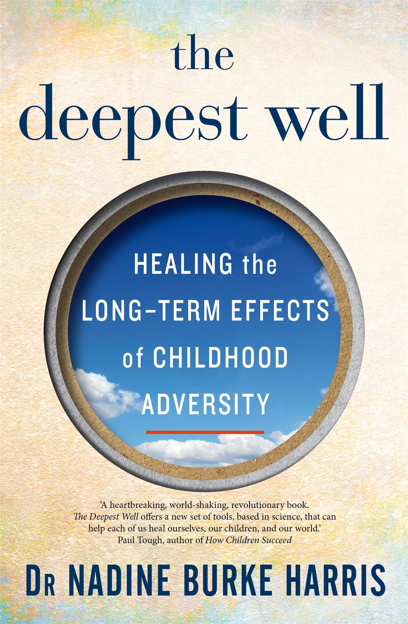 The Deepest Well: Healing The Long-term Effects of Childhood Adversity