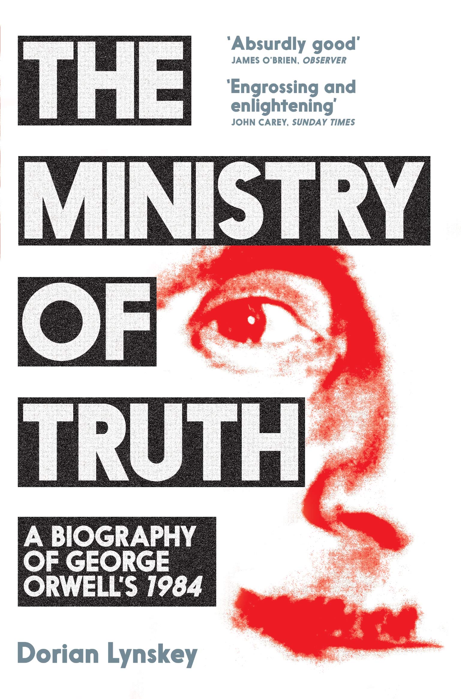 The Ministry of Truth: Dorian Lynskey