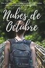 Nubes de Octubre: Una Novela Romantica Ambientada en las Montanas Asturianas Que Te Hara Volver a Sonar