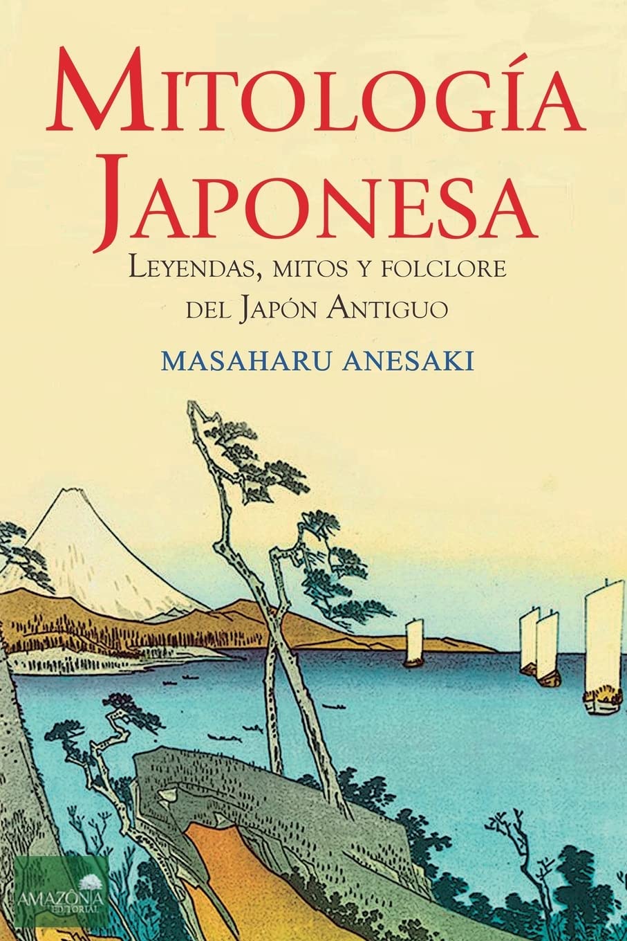 Mitología Japonesa: Mitos, Leyendas y Folclore Del Japón Antiguo