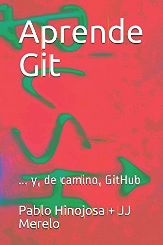 Aprende Git: ... Y, de Camino, Github