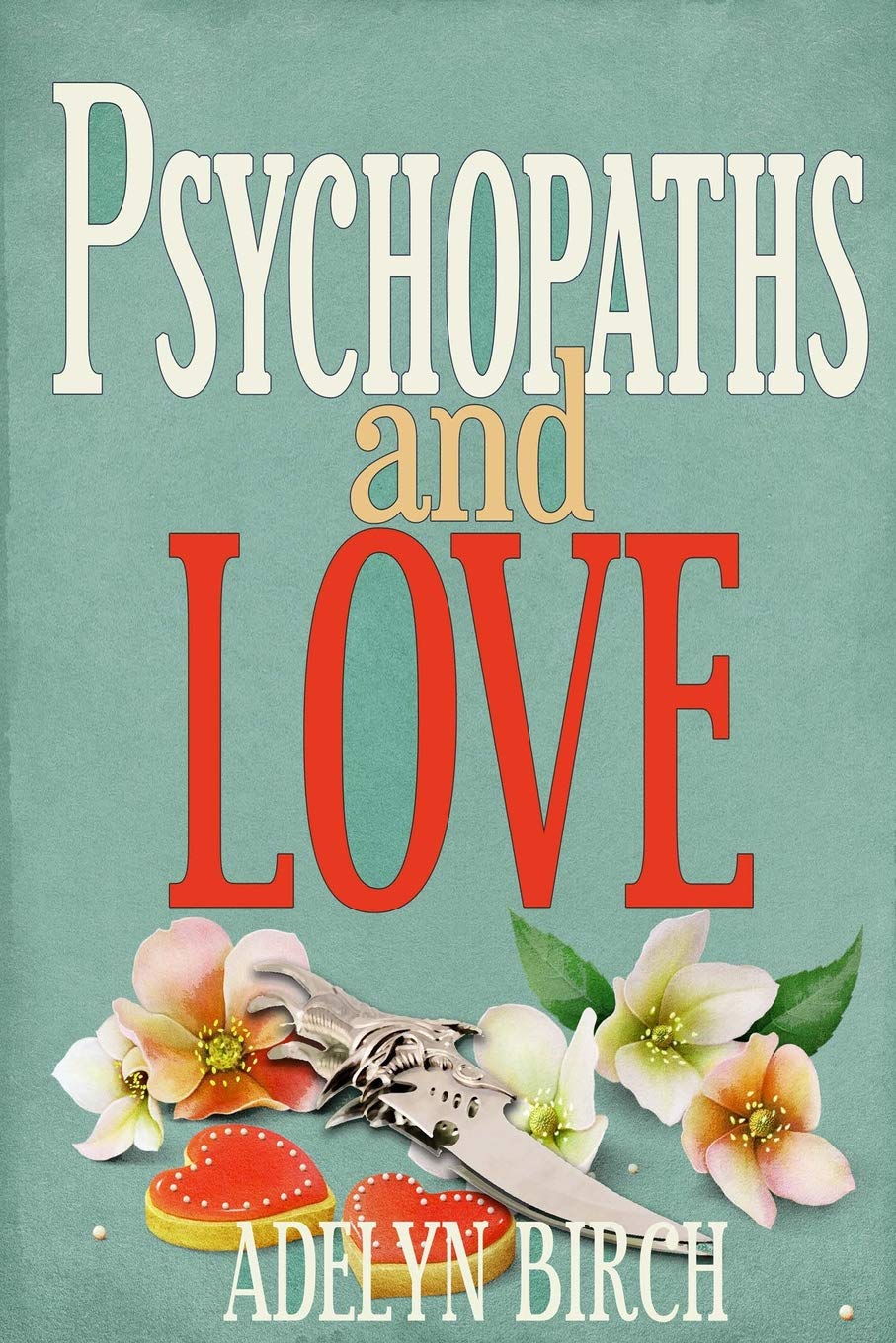 Psychopaths And Love