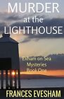 Murder at The Lighthouse: An Exham on Sea Mystery