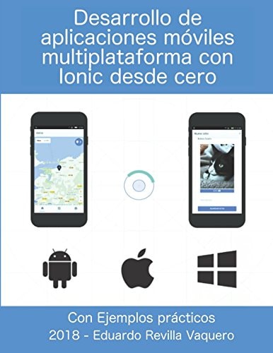 Desarrollo de aplicaciones móviles multiplataforma con Ionic desde cero