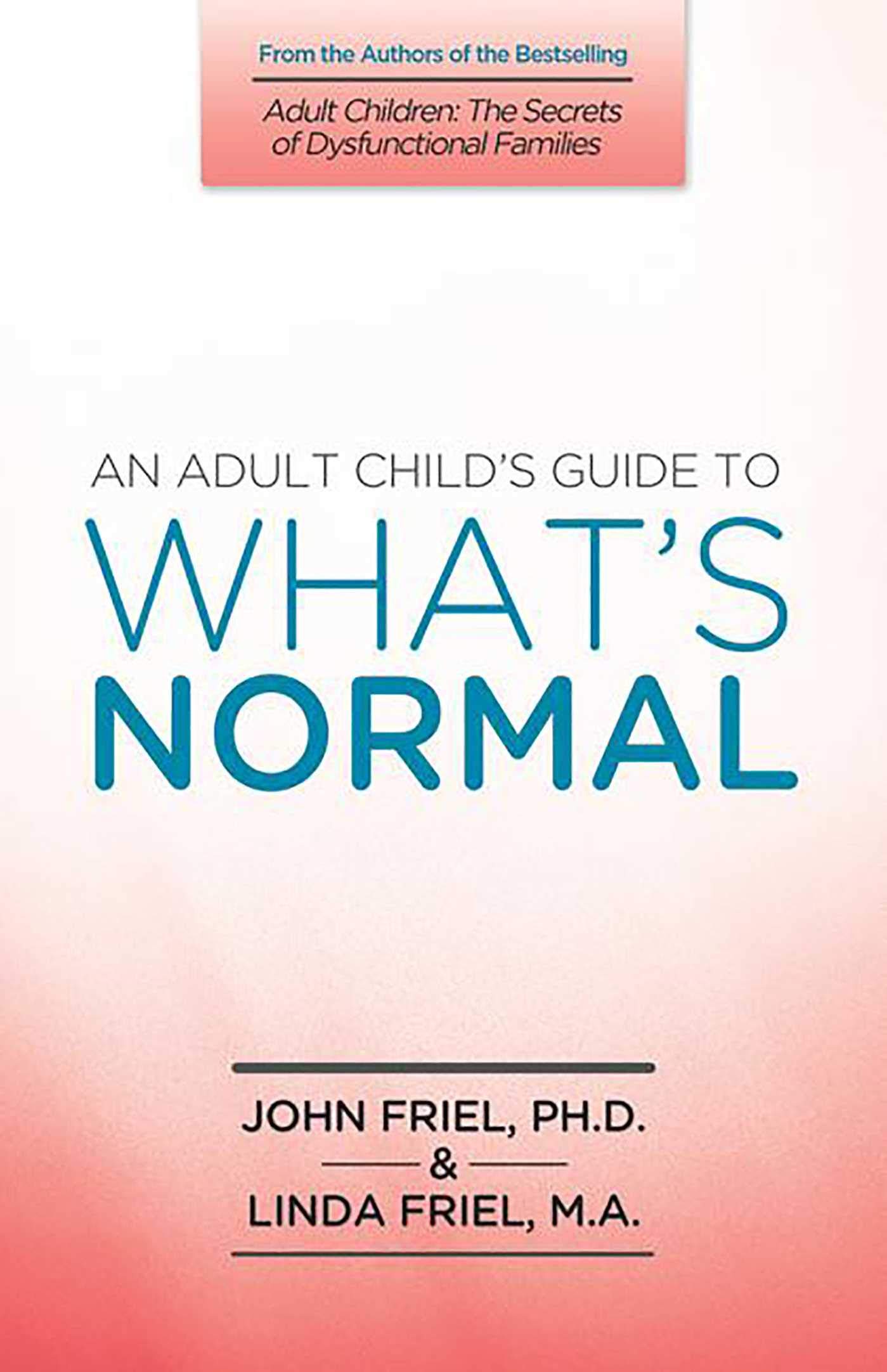 An Adult Child's Guide to What's 'normal'