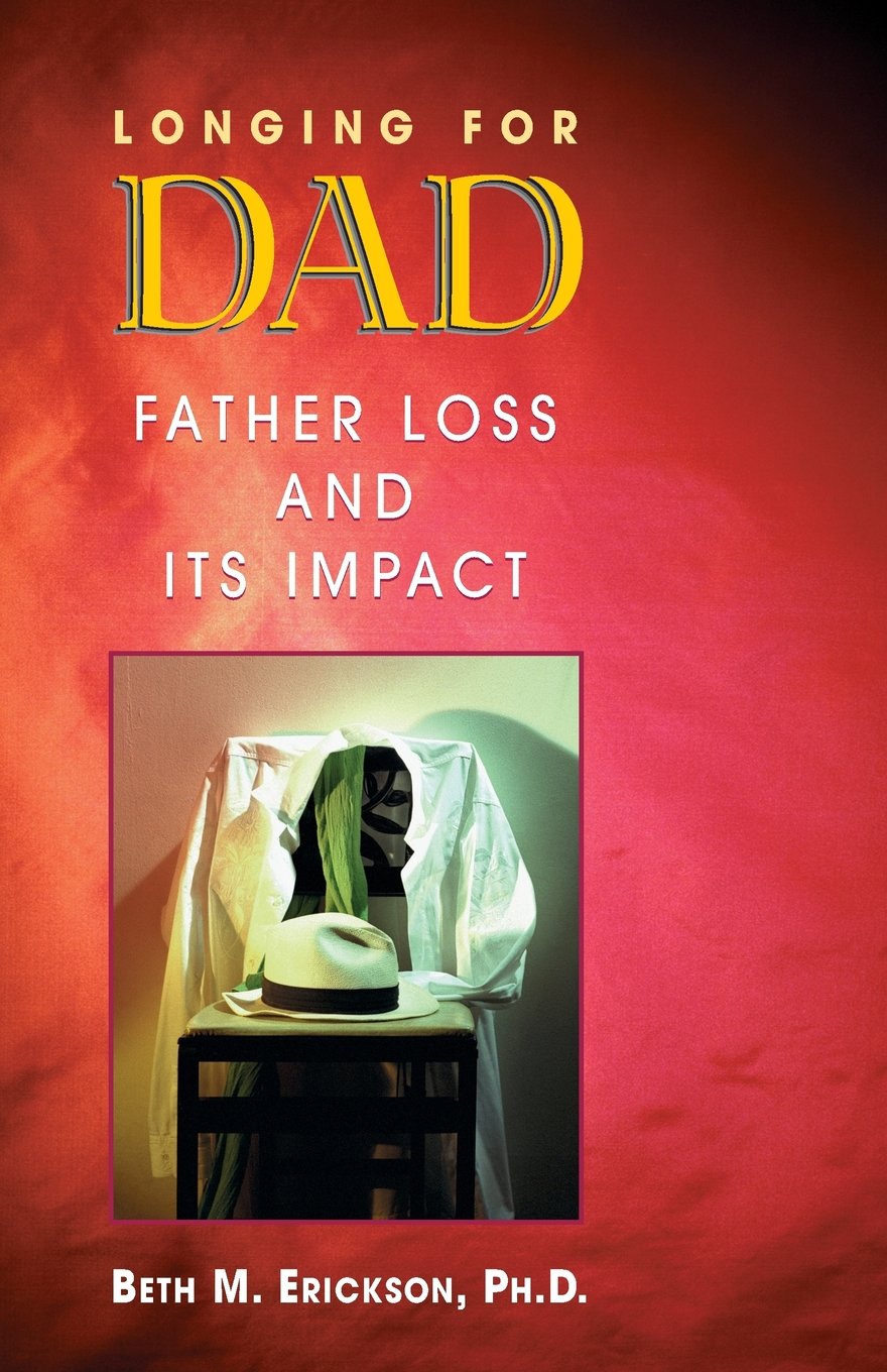 Longing for Dad: Father Loss And Its Impact