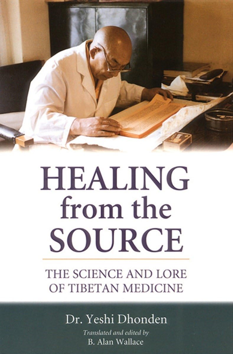 Healing from The Source: The Science And Lore of Tibetan Medicine