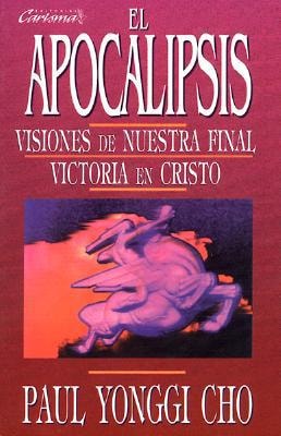 Apocalipsis: Visiones de Nuestra Victoria Final