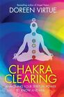 Chakra Clearing: Awakening Your Spiritual Power to Know And Heal