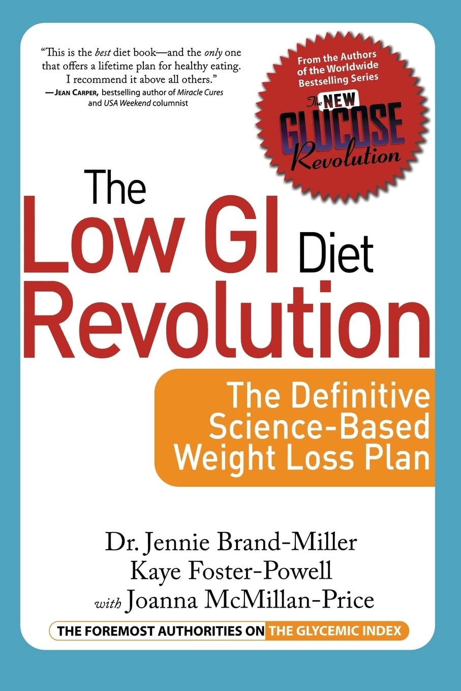 The Low Gi Diet Revolution: The Definitive Science-based Weight Loss Plan