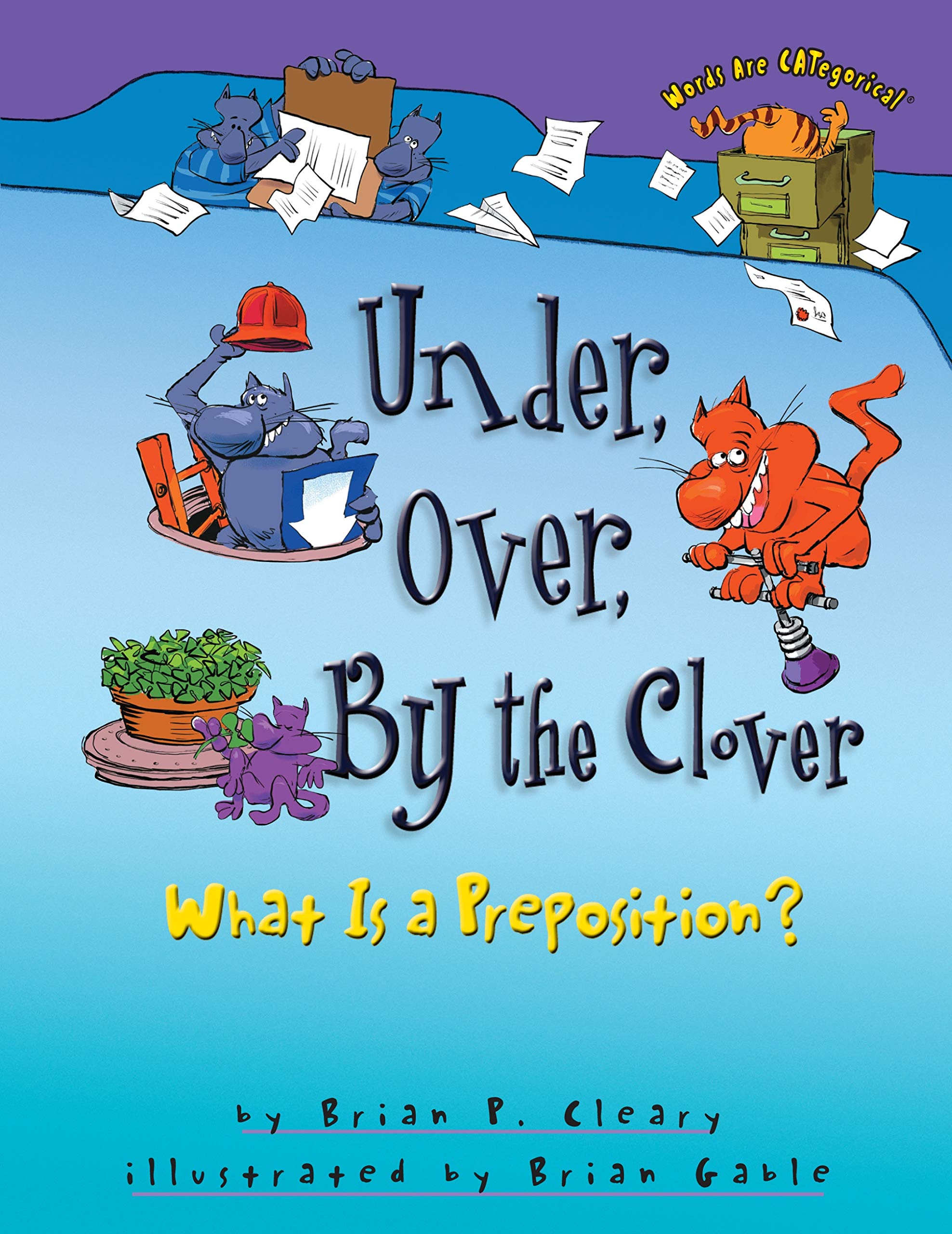 Under, Over, by The Clover: What Is a Preposition?