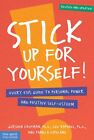 Stick up for Yourself: Every Kid's Guide to Personal Power And Self-esteem