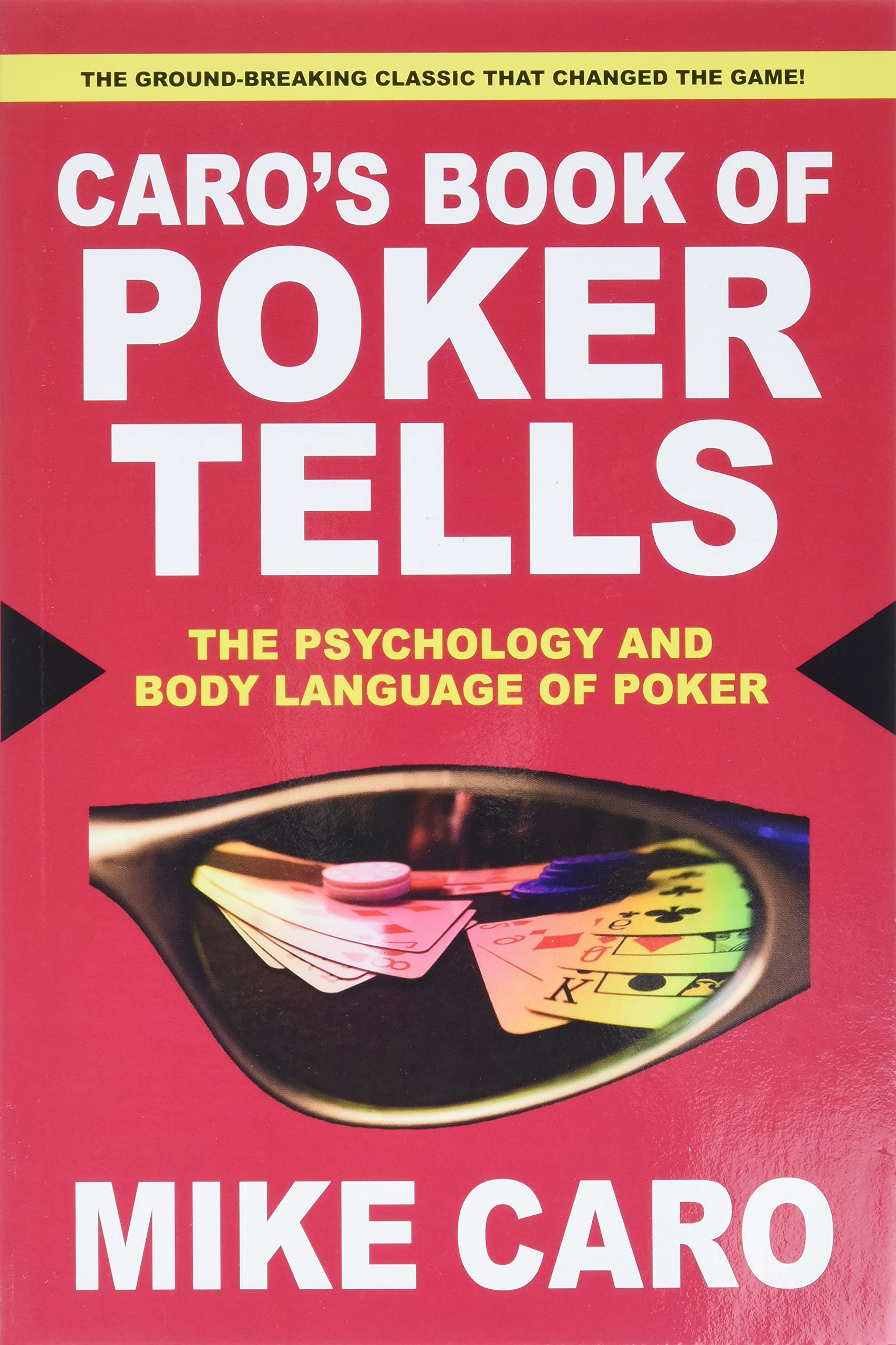 Caros Book of Poker Tells: The Psychology And Body Language of Poker