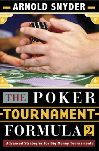 The Poker Tournament Formula Ii: Advanced Strategies