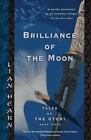 Brilliance of The Moon: Tales of The Otori, Book Three