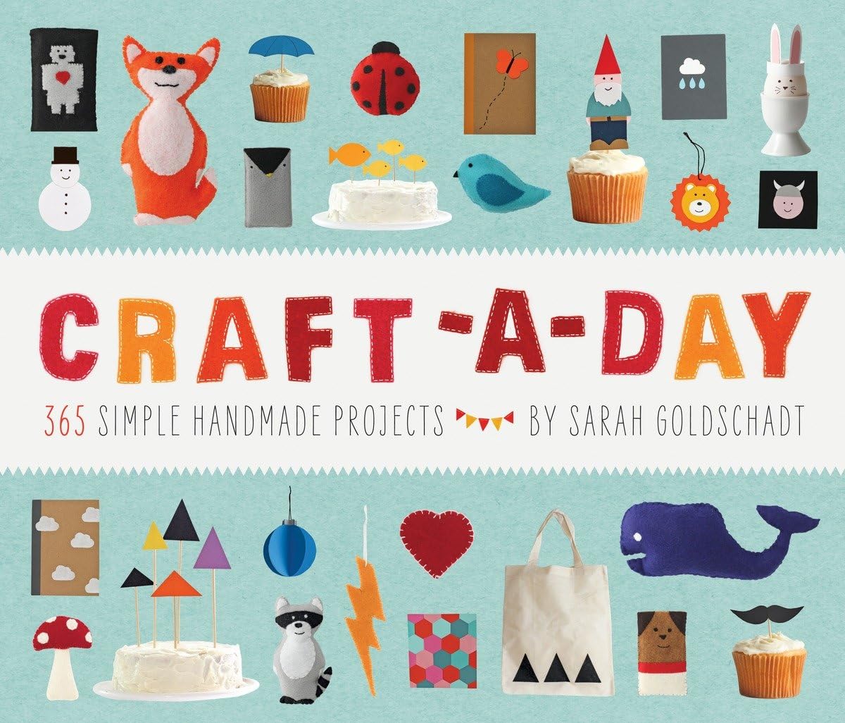 Craft-a-day: 365 Simple Handmade Projects