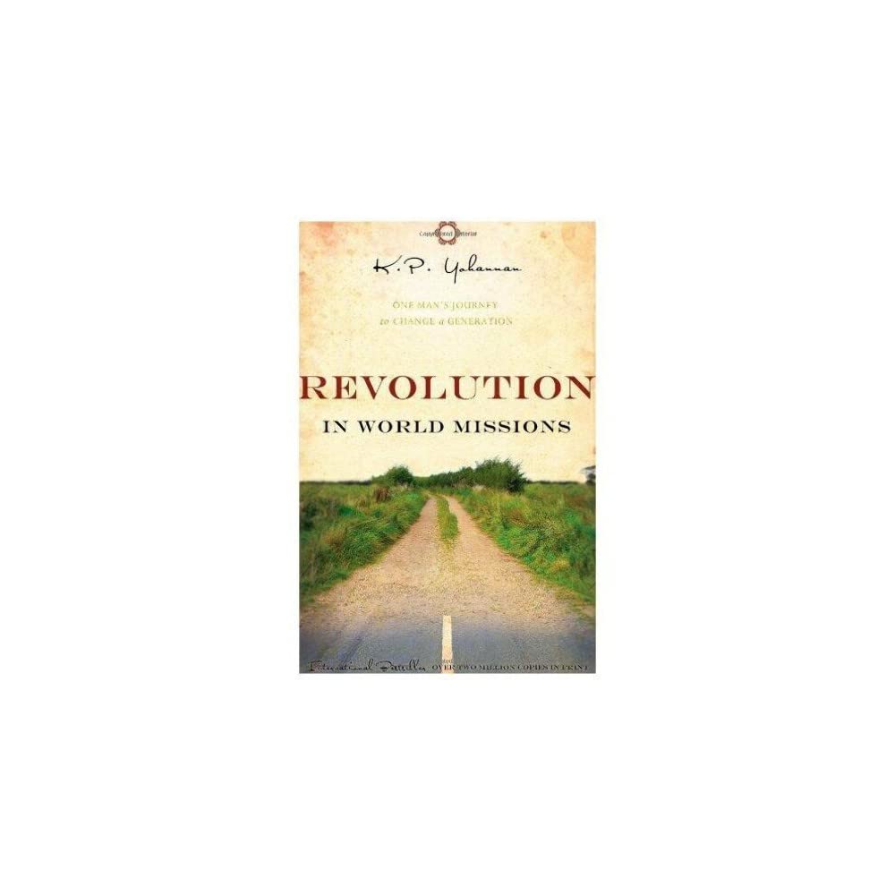 Revolution in World Missions: One Man's Journey to Change a Generation