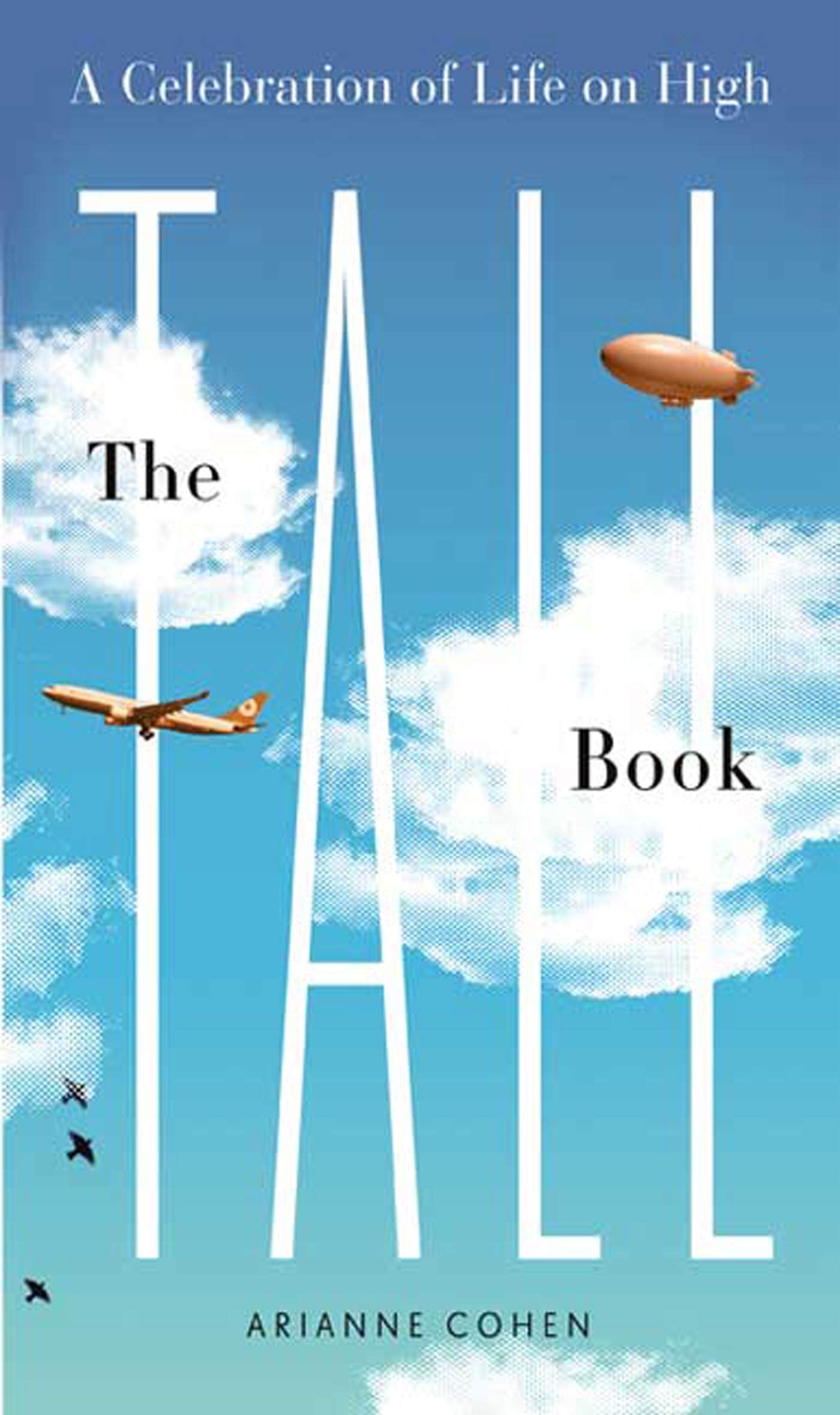 The Tall Book: a Celebration of Life from on High