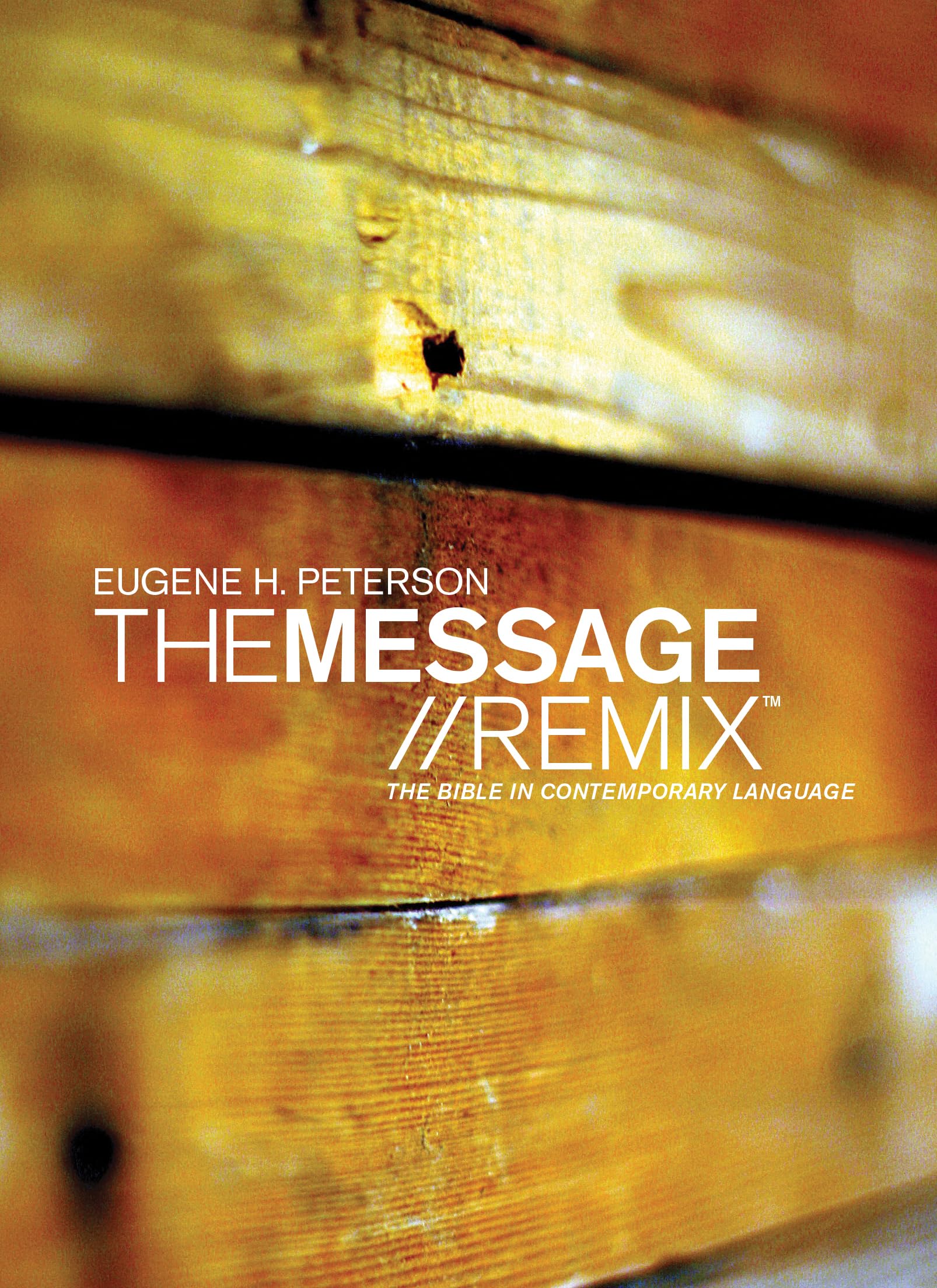 The Message//remix : The Bible in Contemporary Language