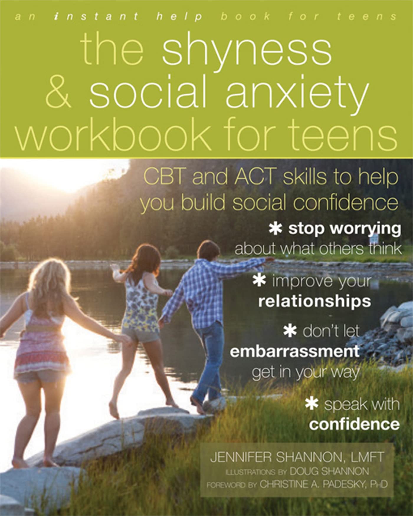 The Shyness And Social Anxiety Workbook for Teens: Cbt And Act Skills to Help You Build Social Confidence