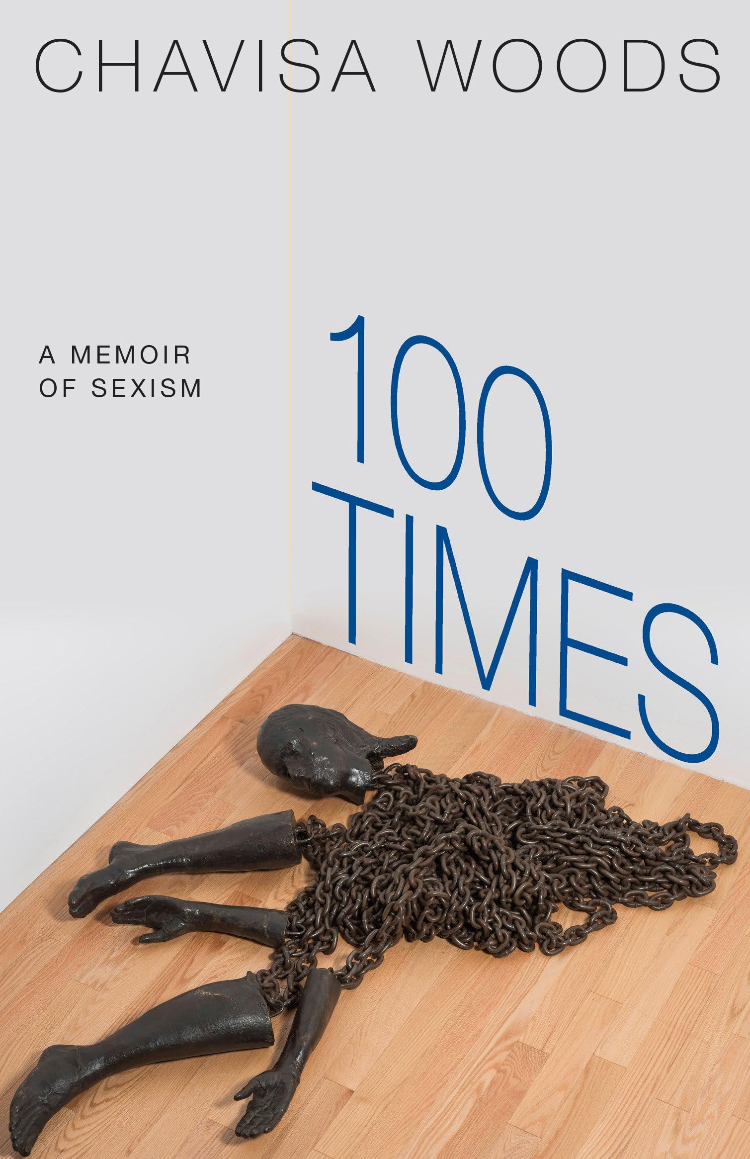 100 Times: a Memoir of Sexism