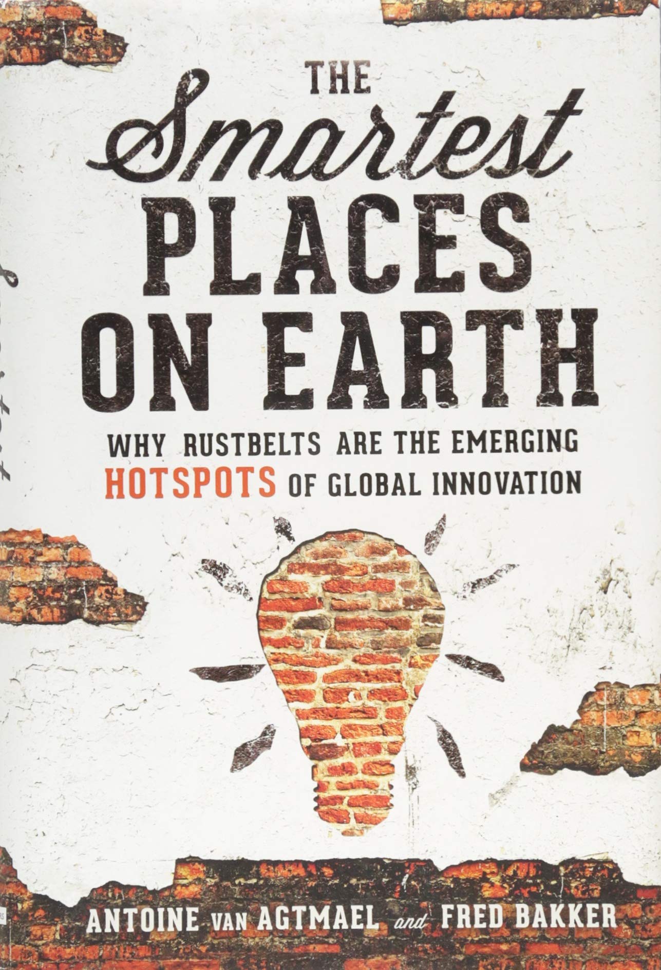 Smartest Places on Earth: Why Rustbelts Are The Emerging Hotspots of Global Innovation