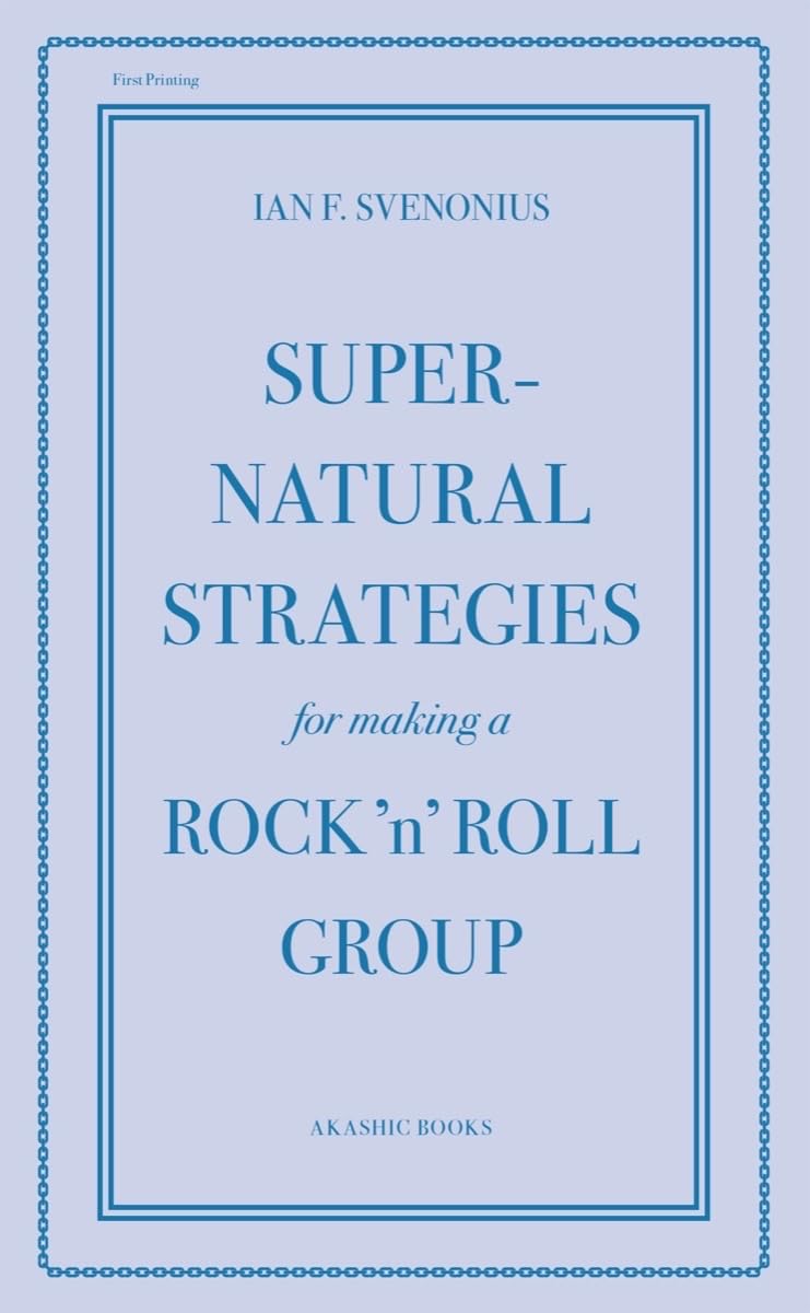 Supernatural Strategies for Making a Rock 'n' Roll Group