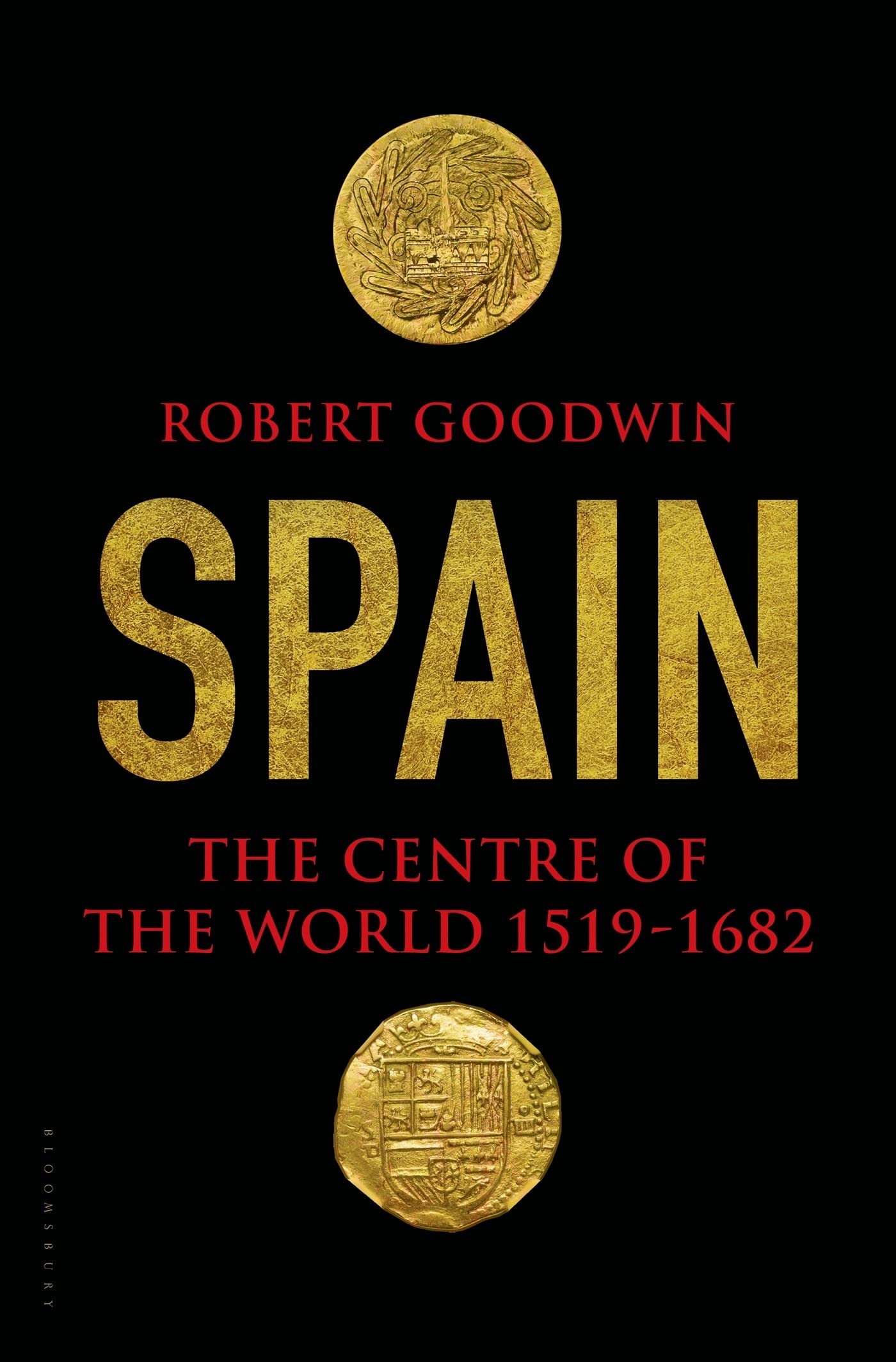 Spain: The Centre of The World 1519-1682