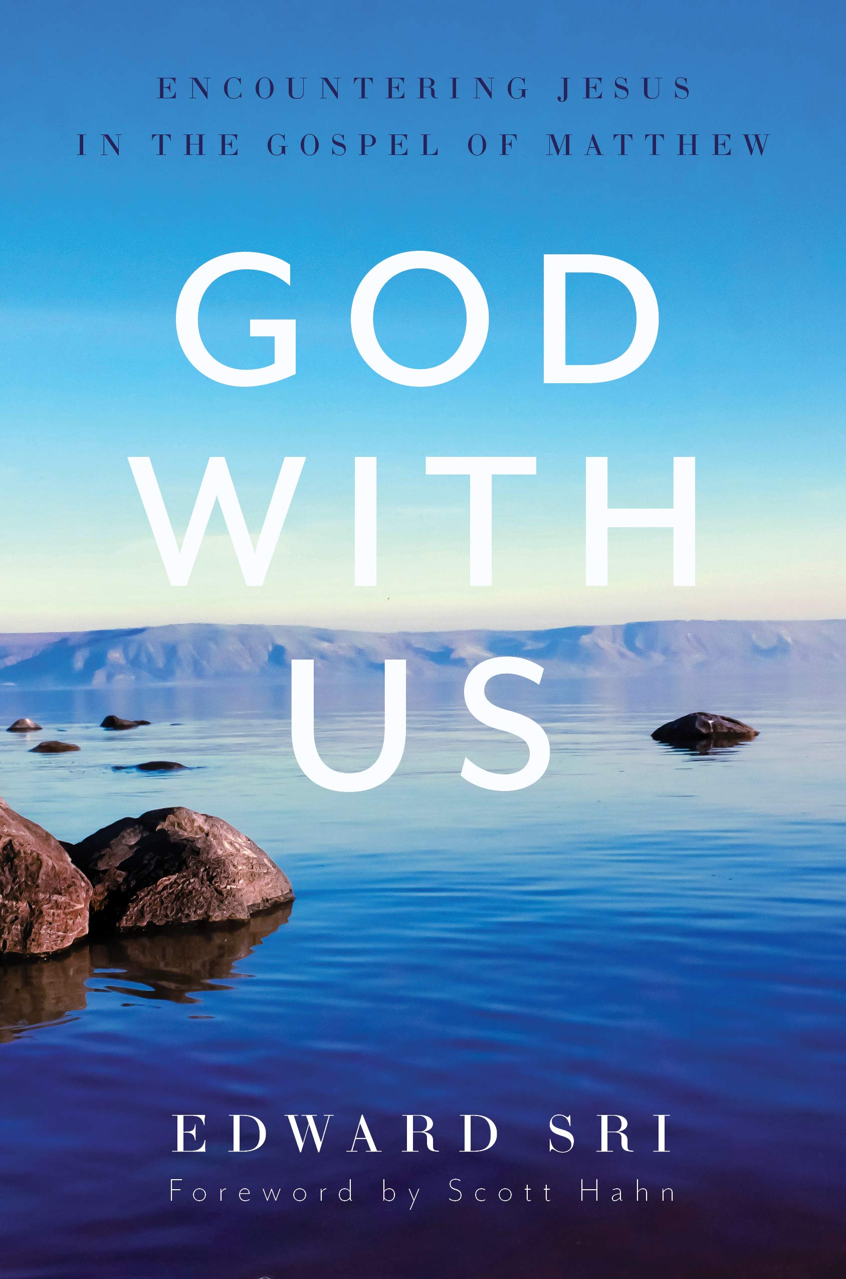 God with Us: Encountering Jesus in The Gospel of Matthew