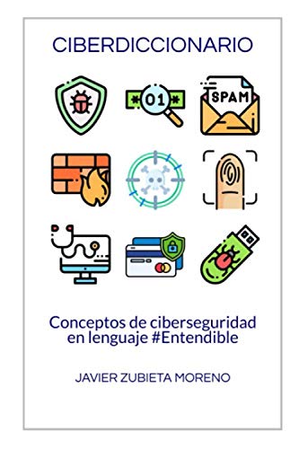 Ciberdiccionario: Conceptos de Ciberseguridad en Lenguaje #entendible