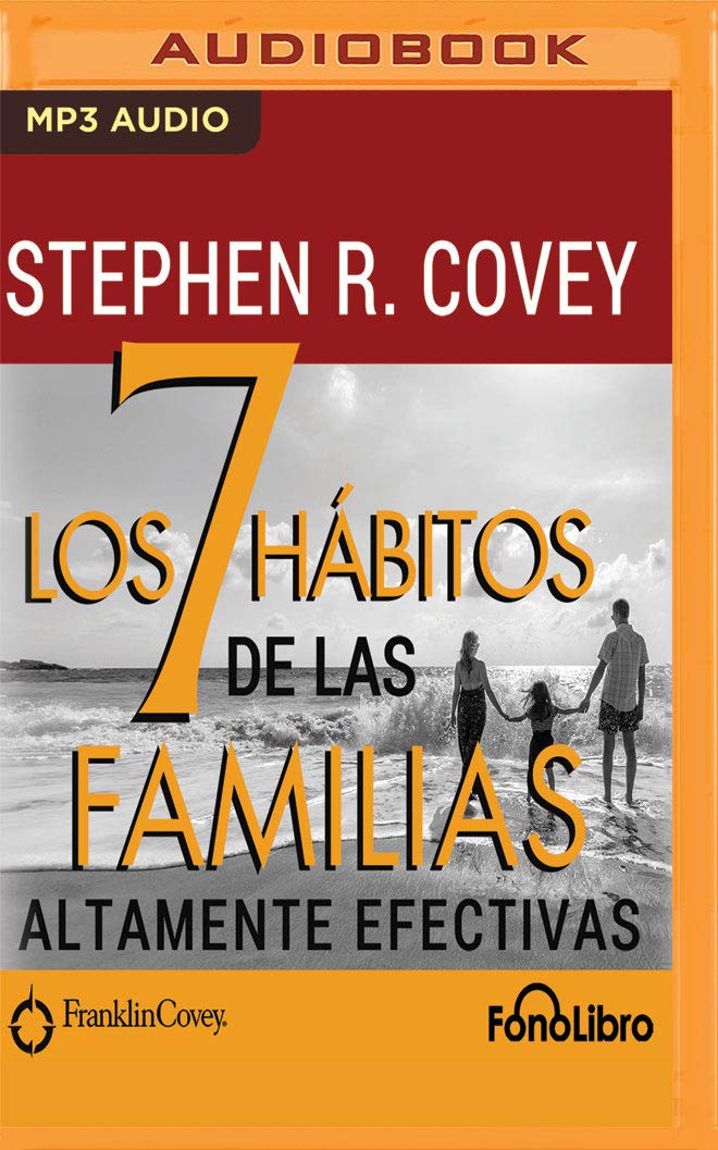 Los 7 hábitos de las familias altamente efectivas
