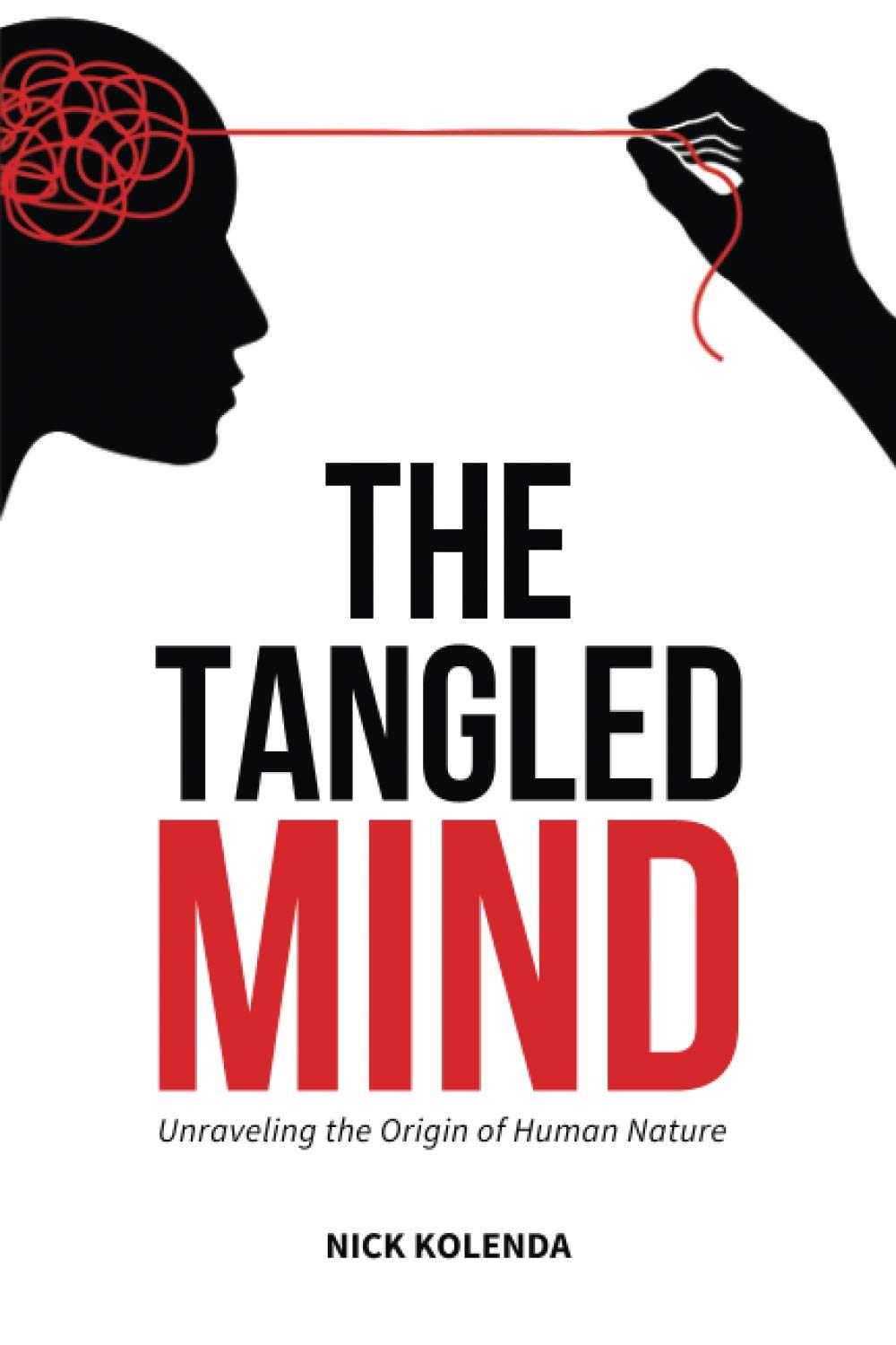 The Tangled Mind: Unraveling The Origin of Human Nature