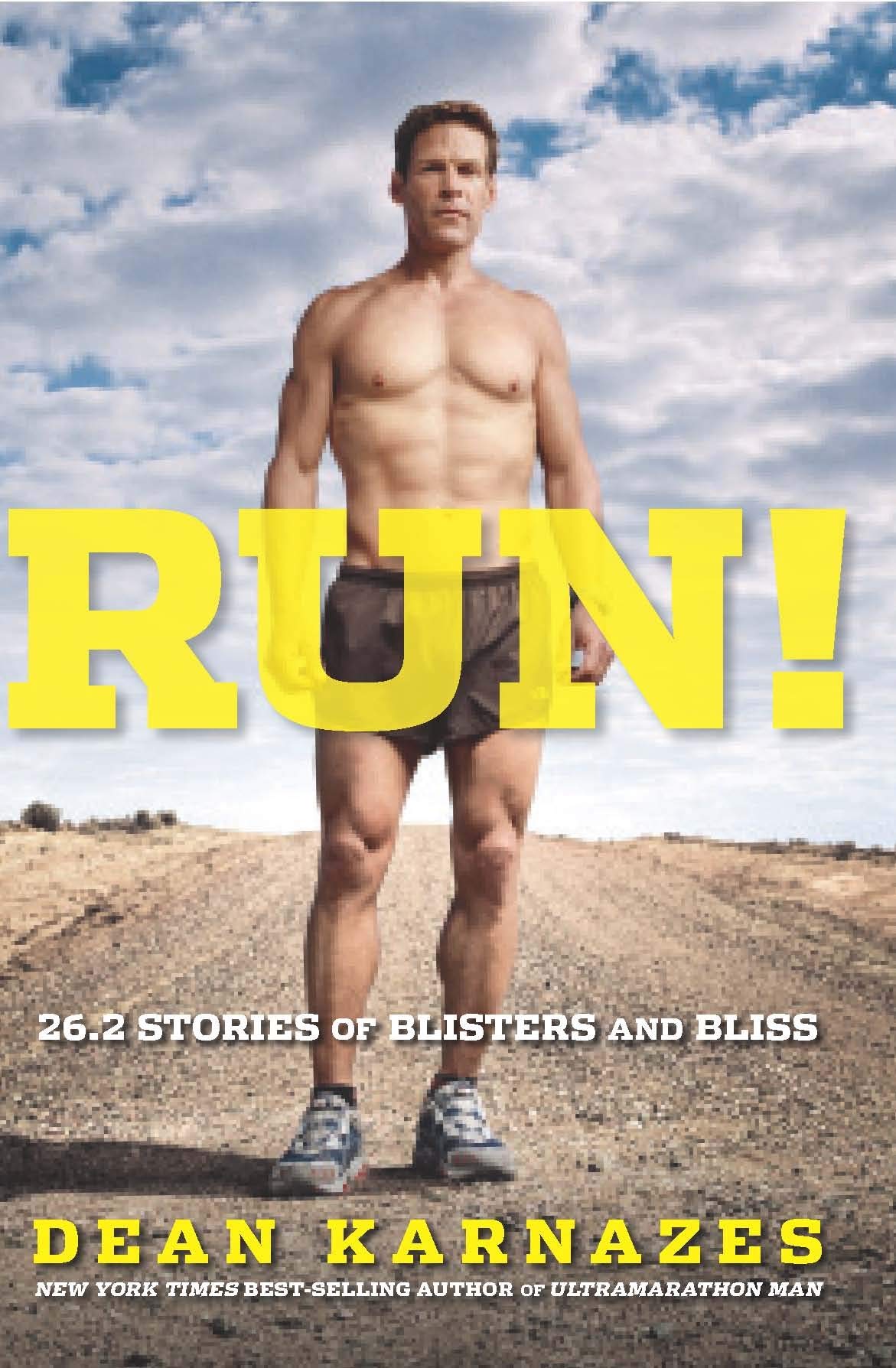 Run!: 26.2 Stories of Blisters And Bliss