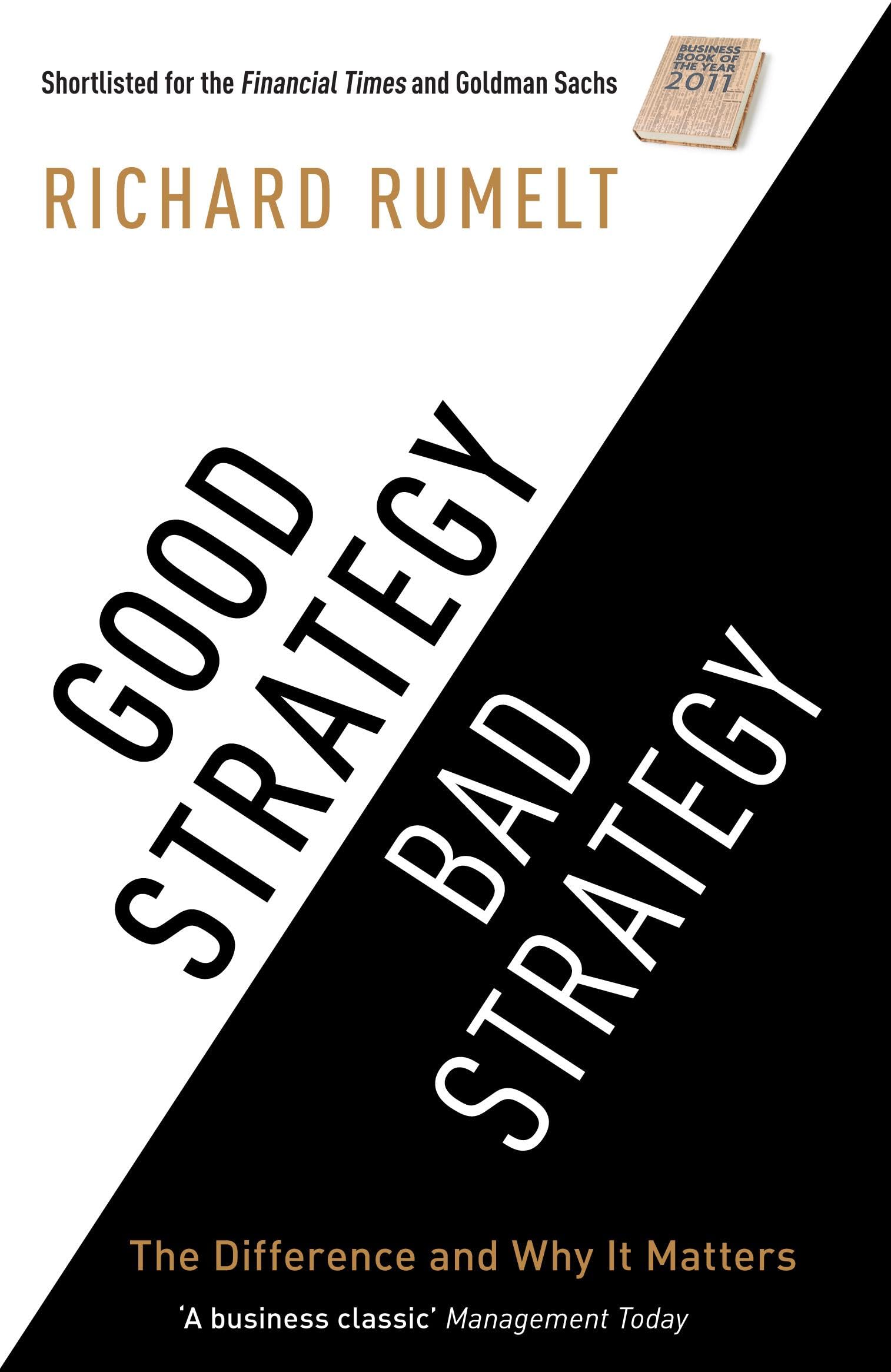 Good Strategy/bad Strategy: The Difference And Why It Matters