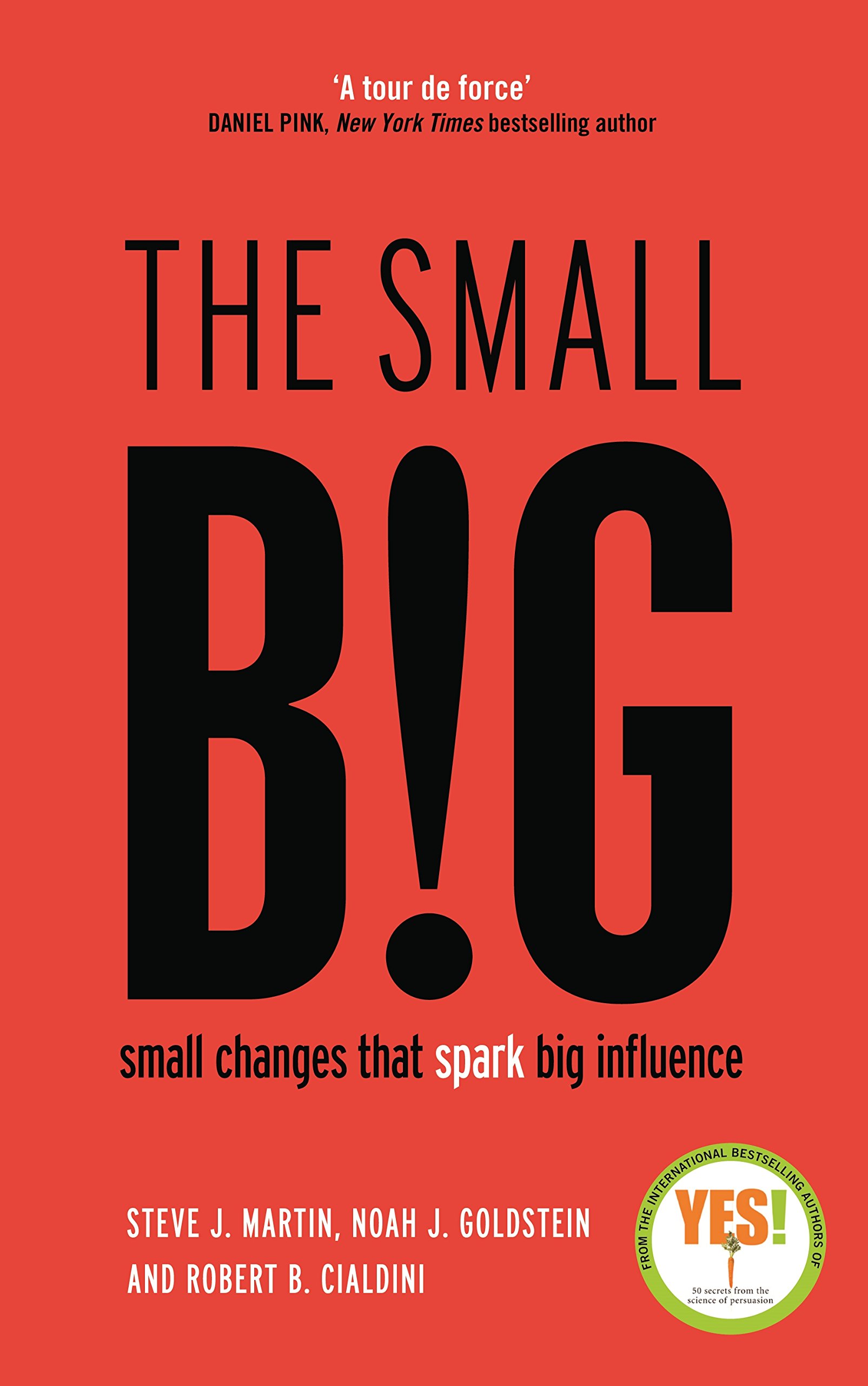 The Small Big: Small Changes That Spark Big Influence