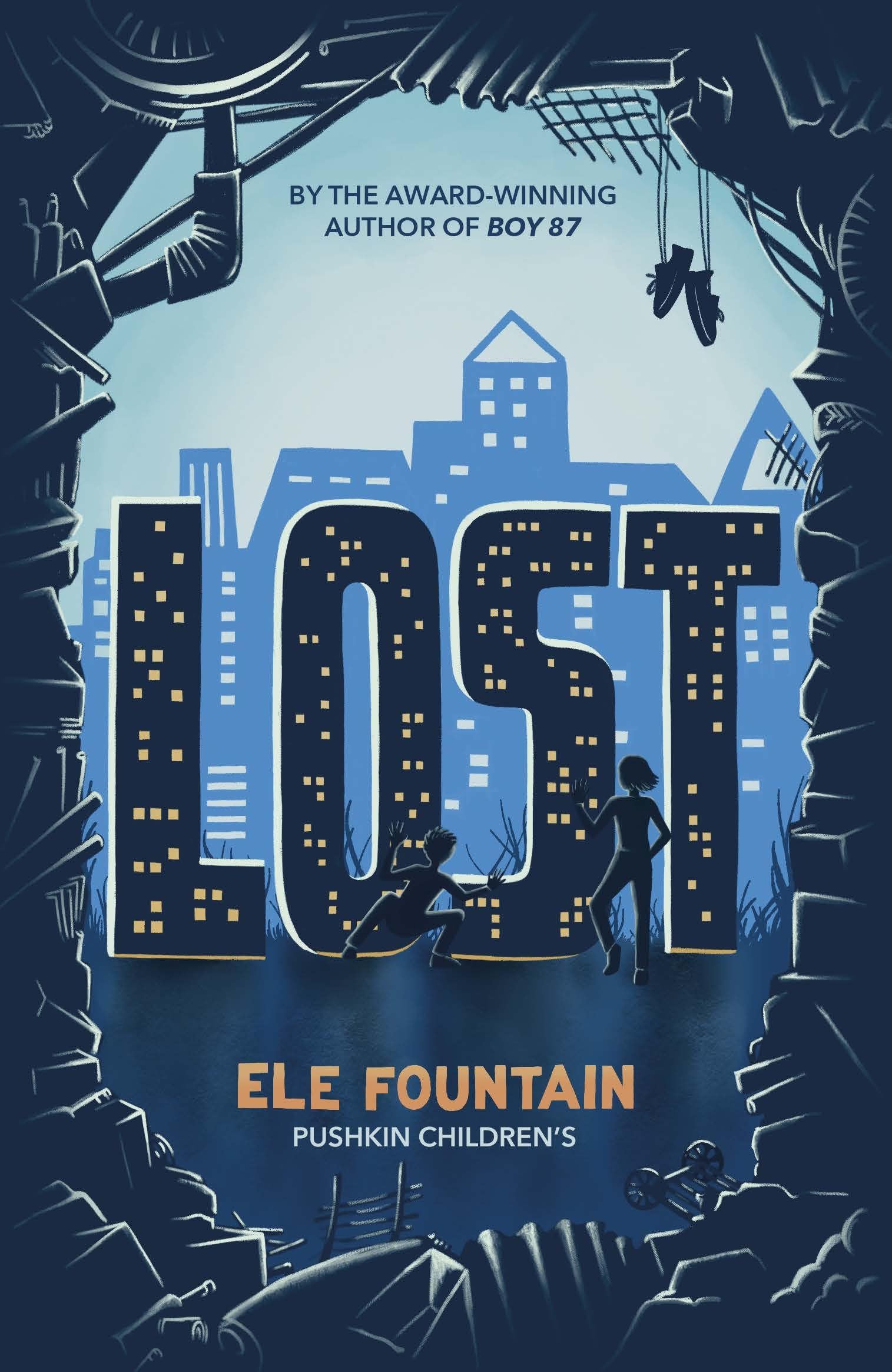 Lost: from The Multi Award-winning Author of Boy 87 - a Story of Siblings, Homelessness And Survival: The Powerful Story of Two Siblings Trying to Survive Extreme Poverty